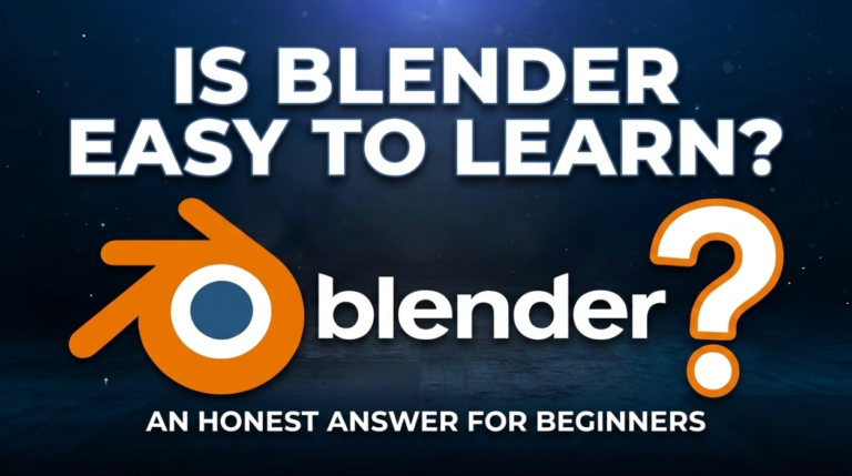Is Blender Easy to Learn? An Honest Answer for Beginners