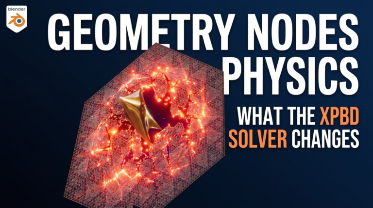 Geometry Nodes Physics in Blender: What the XPBD Solver Changes