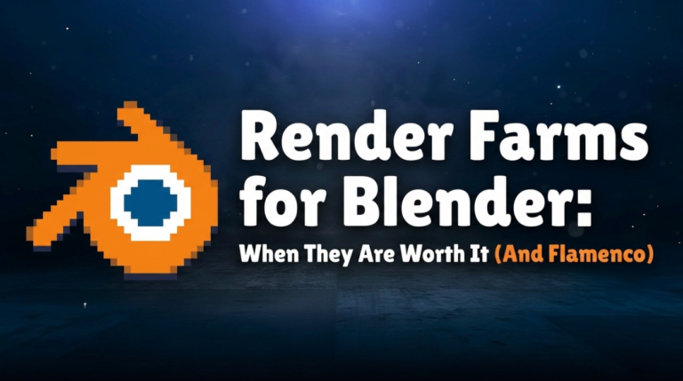Render Farms for Blender: When They Are Worth It (And Flamenco)