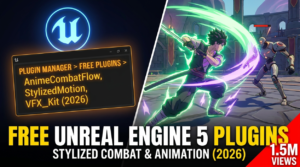 Free Unreal Engine 5 Plugins for Stylized Combat & Animation (2026)
