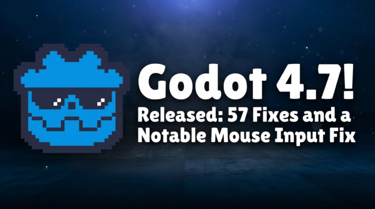 Godot 4.7.2 Released: 57 Fixes and a Notable Mouse Input Fix