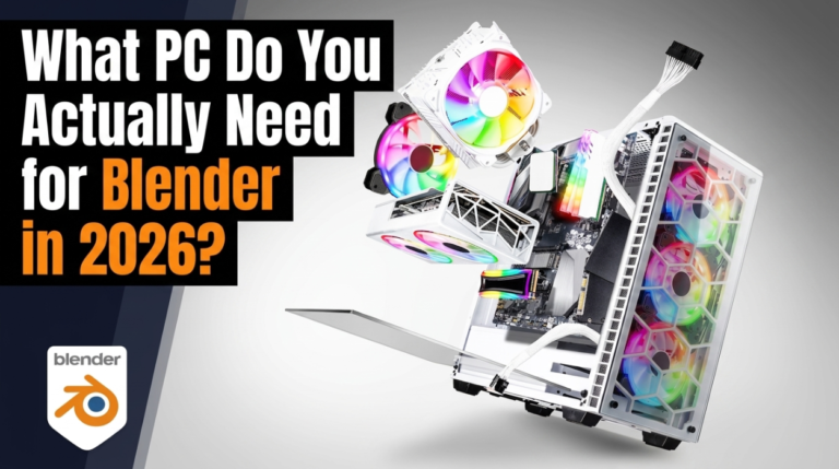 What PC Do You Actually Need for Blender in 2026?